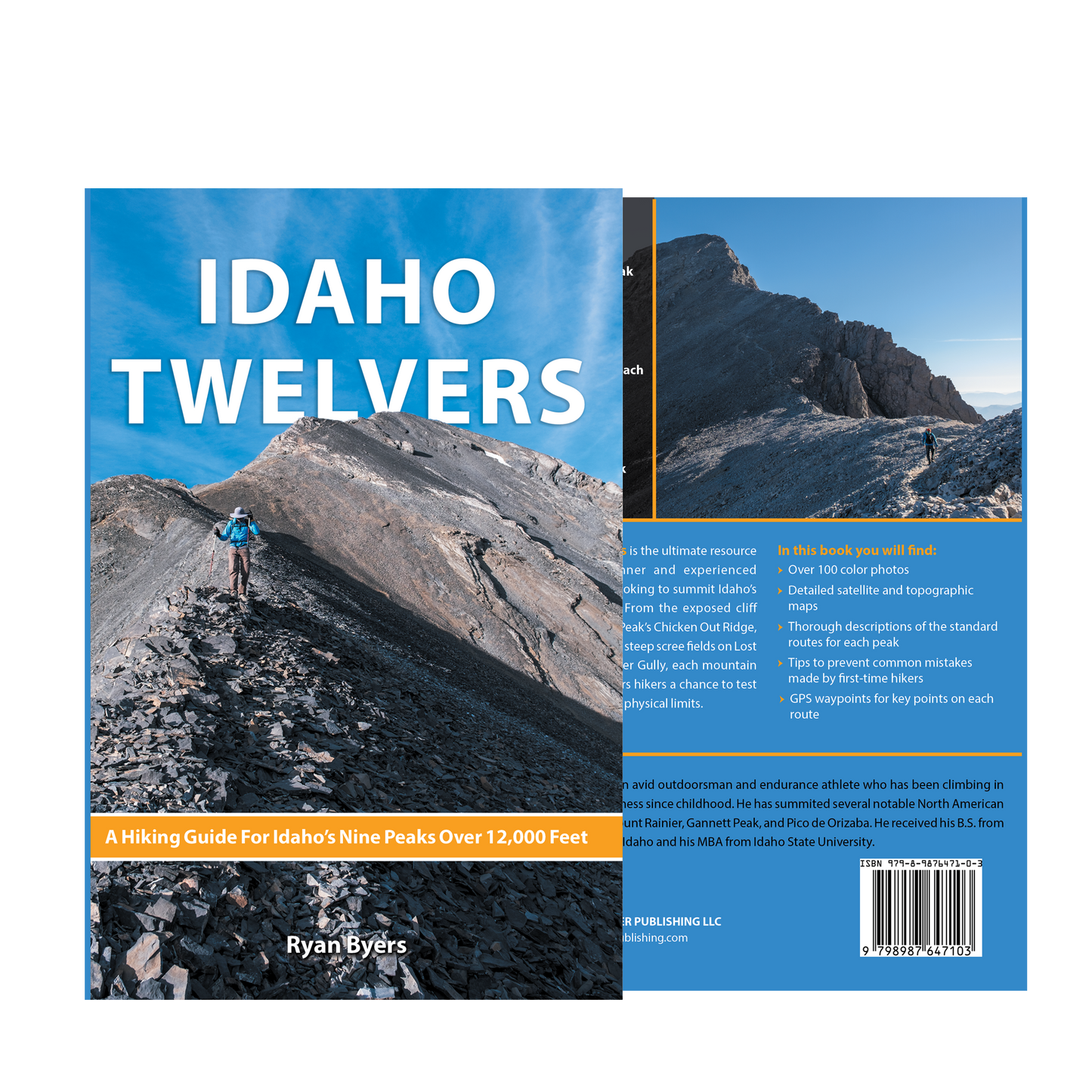 Idaho Twelvers: A Hiking Guide For Idaho's Nine Peaks Over 12,000 Feet